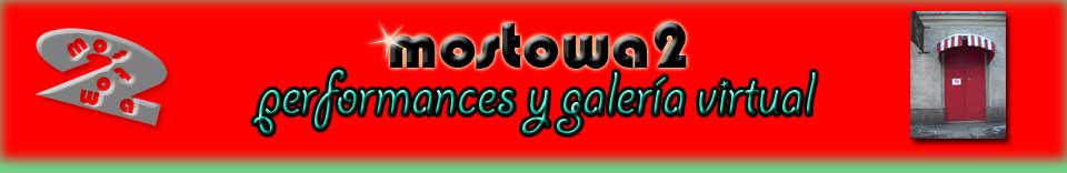 mostowa2 performances y galeria virtual